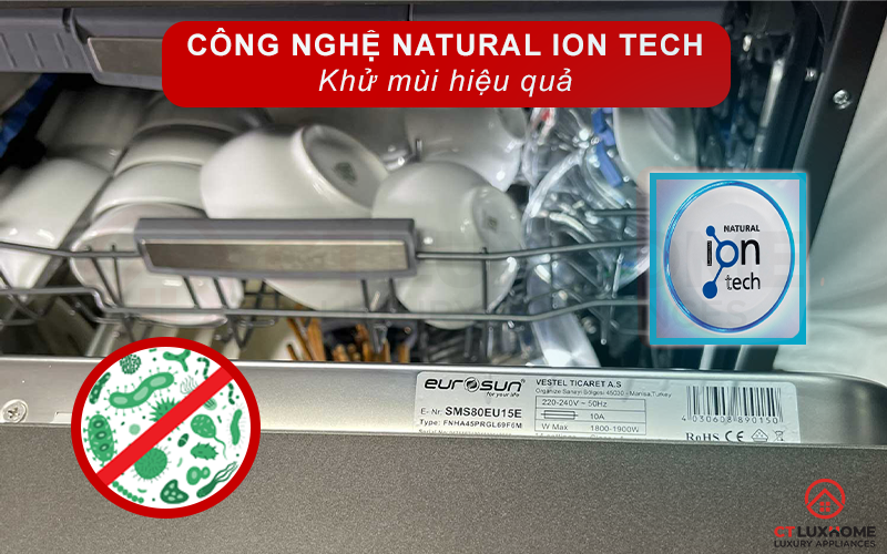 Công nghệ Natural Ion Tech, giúp khử mùi hiệu quả trên bát đĩa