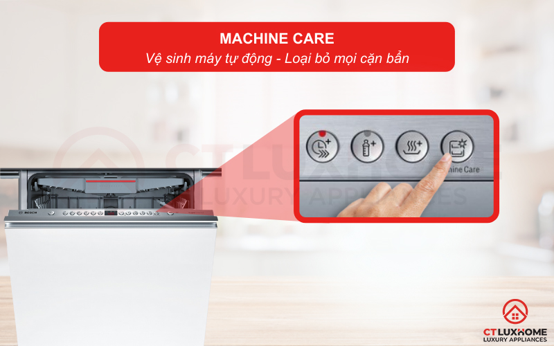 Tính năng Machine Care hỗ trợ vệ sinh khoang máy rửa bát