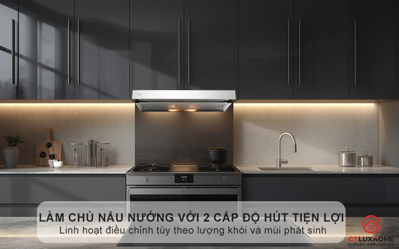 Làm chủ nấu nướng với 2 cấp độ hút tiện lợi