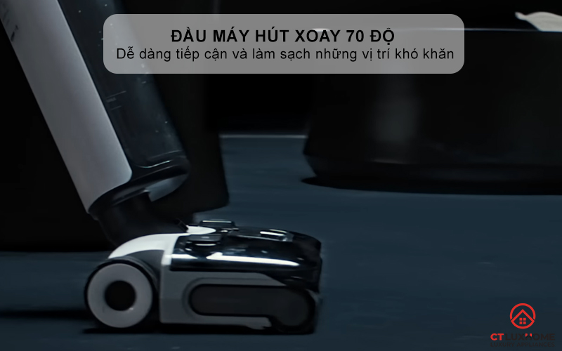 Đầu máy hút xoay 70 độ - Dễ dàng loại bỏ các vết bẩn cứng đầu
