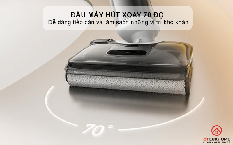 Đầu máy hút xoay 70 độ - Dễ dàng loại bỏ các vết bẩn cứng đầu