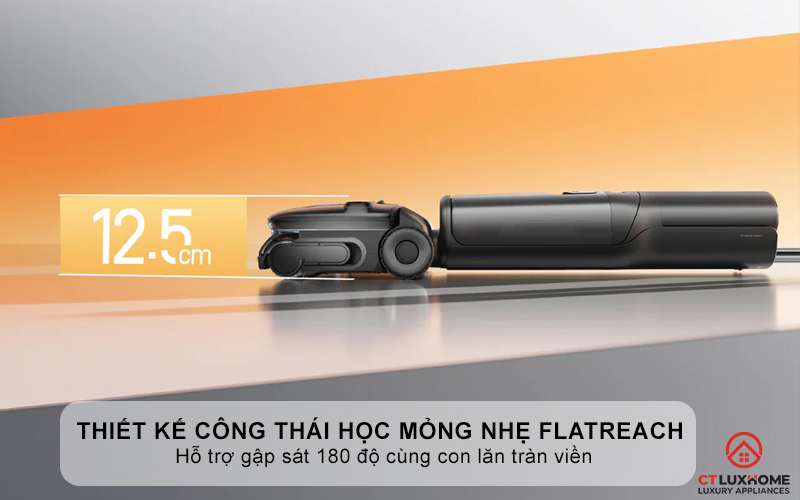 Thiết kế công thái học mỏng nhẹ Flat Reach - Hỗ trợ gập sát 180 độ cùng con lăn tràn viền