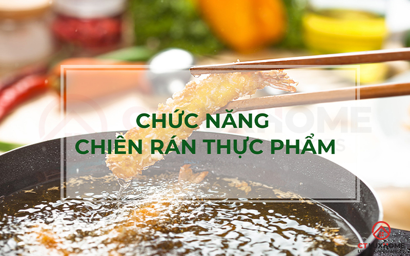 Chức năng chiên rán thực phẩm lập trình sẵn với nhiều mức nhiệt tối ưu