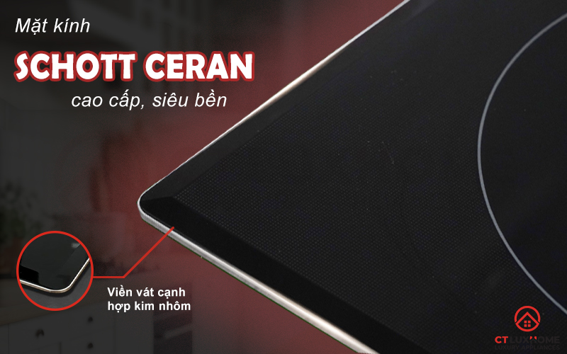 Mặt kính Schott Ceran hiện đại, bền đẹp và chịu nhiệt tốt