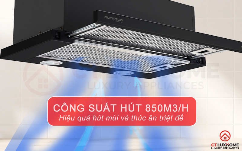 Công suất hút tối đa đến 850m3/h hút sạch mùi thức ăn, tạo không khí sạch sẽ