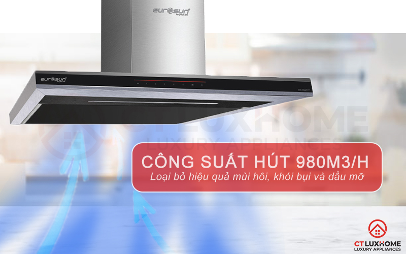 Công suất hút tối đa đến 980m3/h giúp hút sạch mùi thức ăn