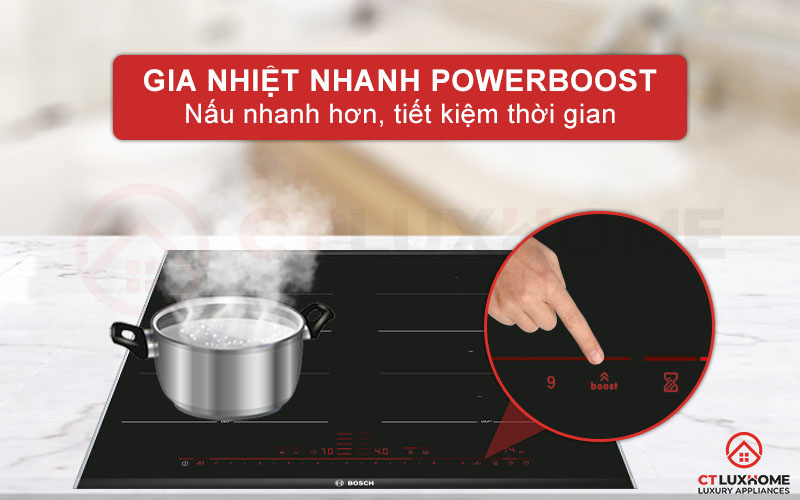 Chức năng Power Boost tăng nhiệt giúp làm chín thức ăn nhanh hơn.