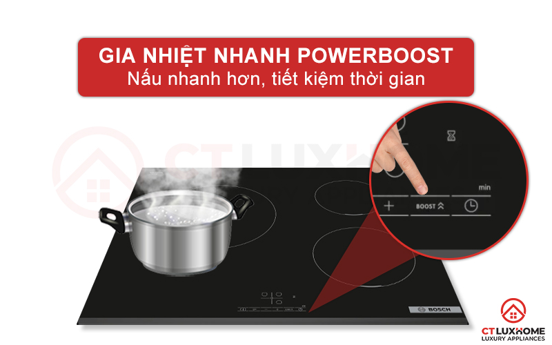 Với chức năng PowerBoost, bạn sẽ tiết kiệm được tối đa 35% thời gian khi vào bếp
