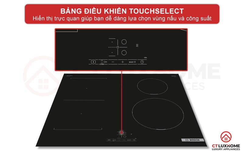 Bảng điều khiển TouchSelect hiển thị trực quan giúp bạn dễ dàng lựa chọn vùng nấu và công suất mong muốn