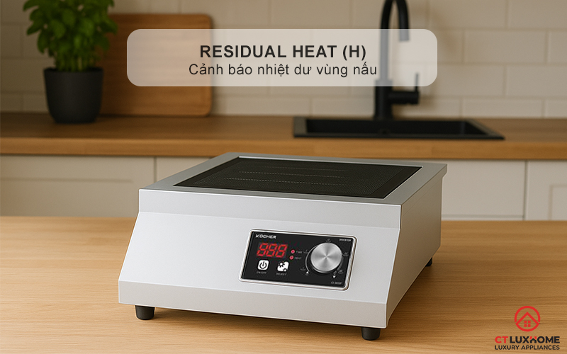 Cảnh báo nhiệt dư vùng nấu Residual heat (H)