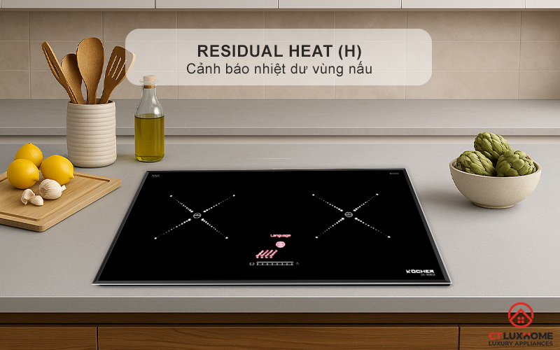 Cảnh báo nhiệt dư vùng nấu Residual heat (H)