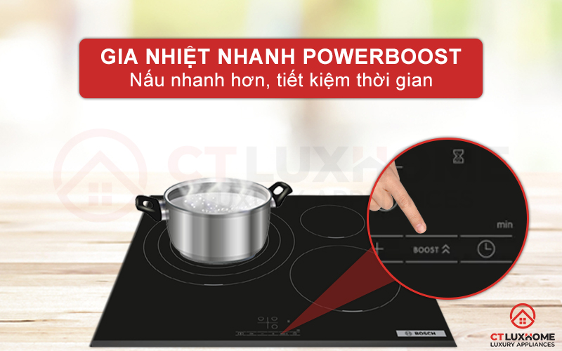 Lựa chọn gia nhiệt nhanh PowerBoost giúp giảm thời gian nấu nướng