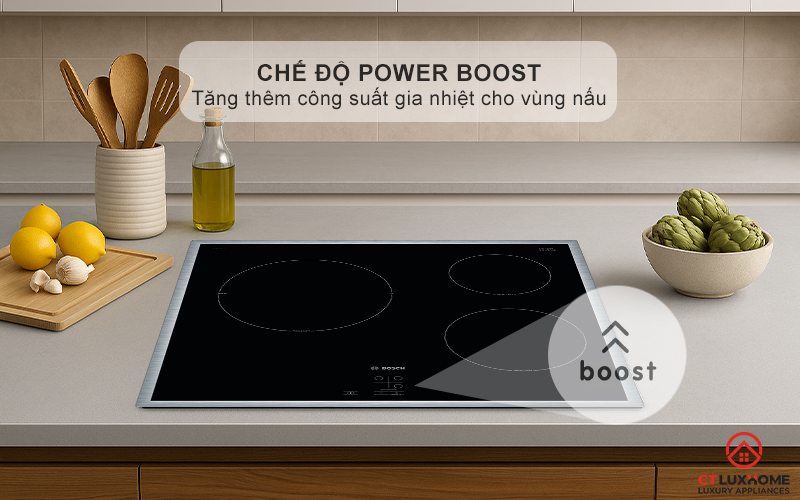 PowerBoost làm tăng công suất tối đa, nấu nướng nhanh chóng tiện lợi