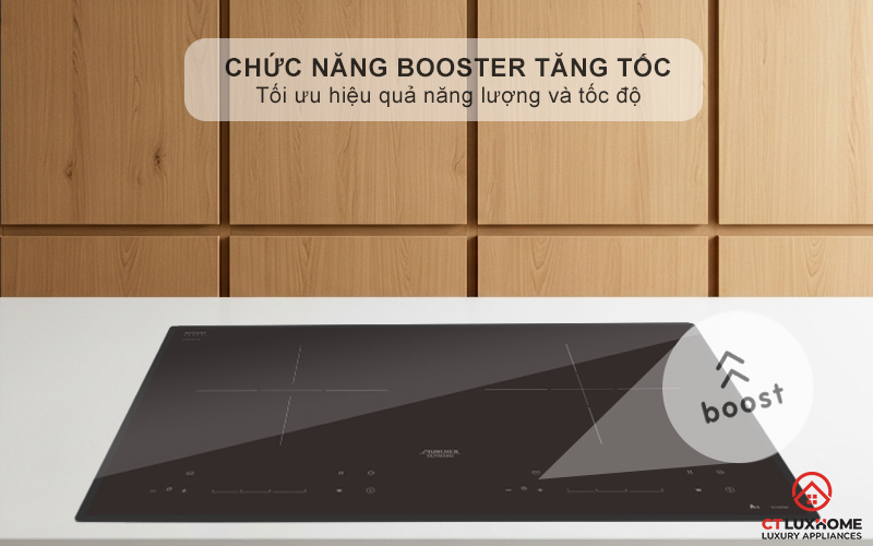 Chức năng Booster nấu nhanh, tiết kiệm thời gian