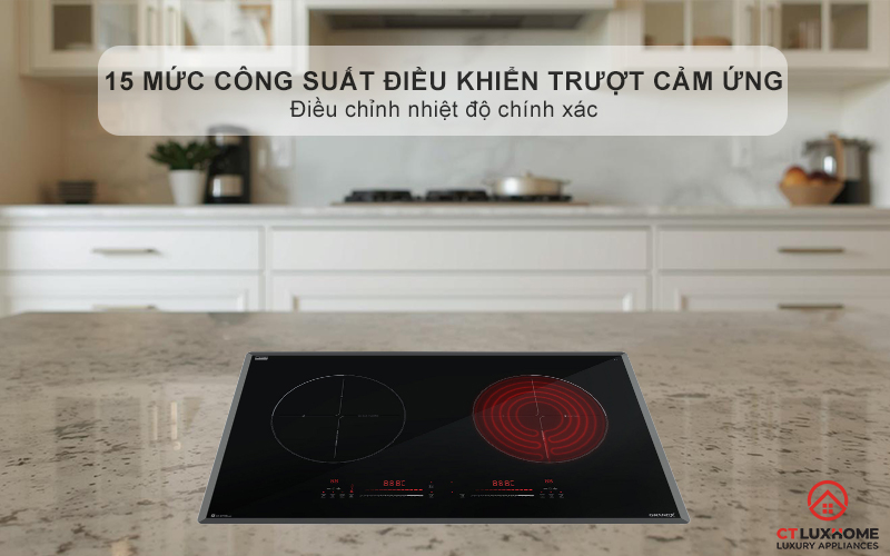 Điều khiển cảm ứng trượt nhạy bén với 15 mức công suất độc lập, dễ dàng điều chỉnh