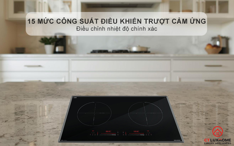 Điều khiển cảm ứng trượt nhạy bén với 15 mức công suất độc lập, dễ dàng điều chỉnh