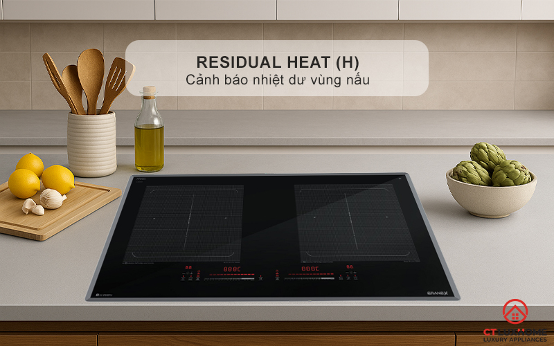 Cảnh báo nhiệt dư (H) khi nhiệt độ vùng nấu trên 60°C, tránh bỏng da