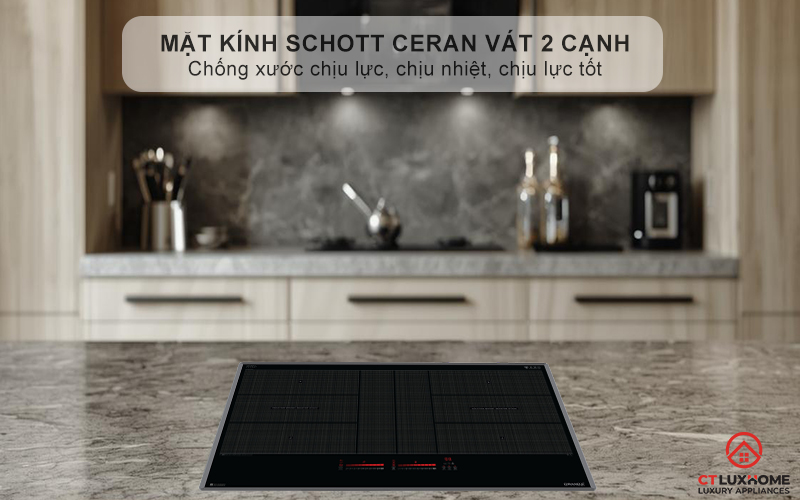 Mặt kính SCHOTT CERAN cao cấp, chịu lực, chịu nhiệt và dễ dàng vệ sinh