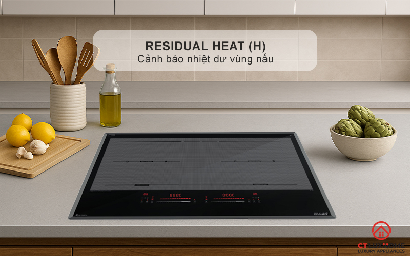 Cảnh báo nhiệt dư (H) khi nhiệt độ vùng nấu trên 60°C, tránh bỏng da
