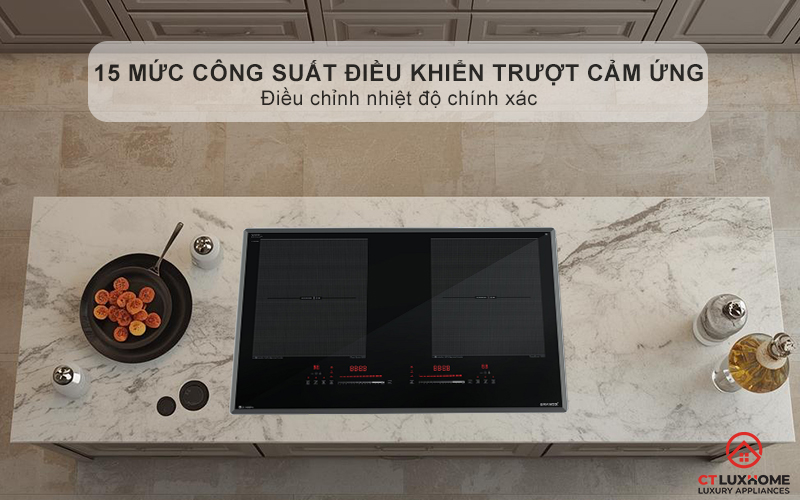 Điều khiển cảm ứng trượt nhạy bén với 15 mức công suất độc lập, dễ dàng điều chỉnh