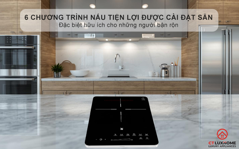 6 chương trình nấu tiện lợi được cài đặt sẵn