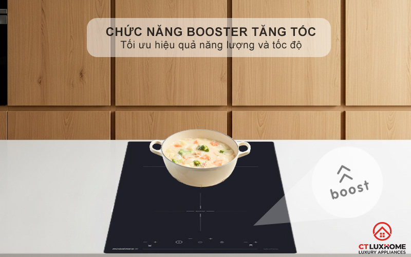 Chức năng Booster nấu nhanh, tiết kiệm thời gian