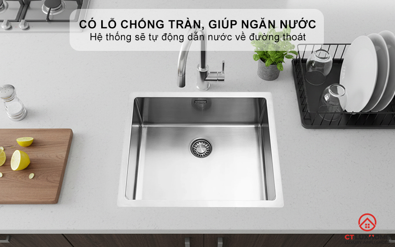 Có lỗ chống tràn, giúp ngăn nước tràn ra ngoài
