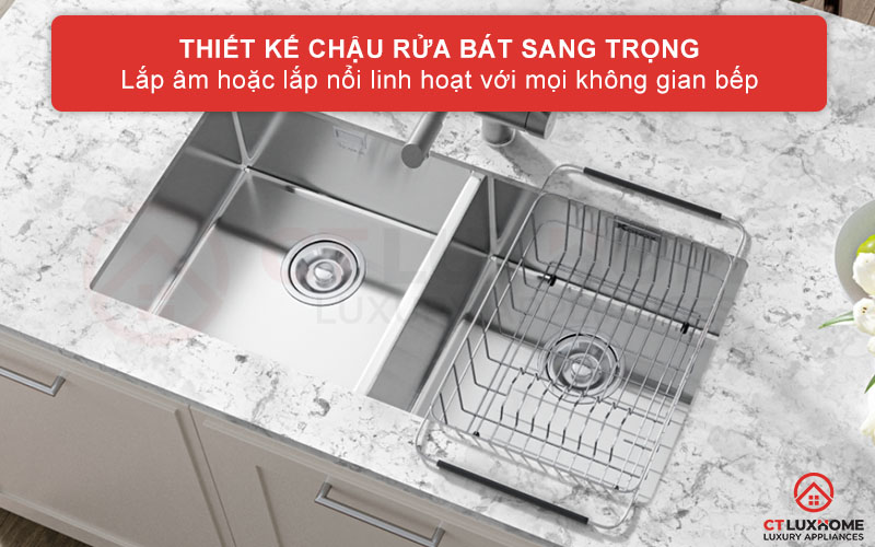 Thiết kế sang trọng thẩm mỹ, lắp âm và lắp nổi linh hoạt phù hợp mọi căn bếp