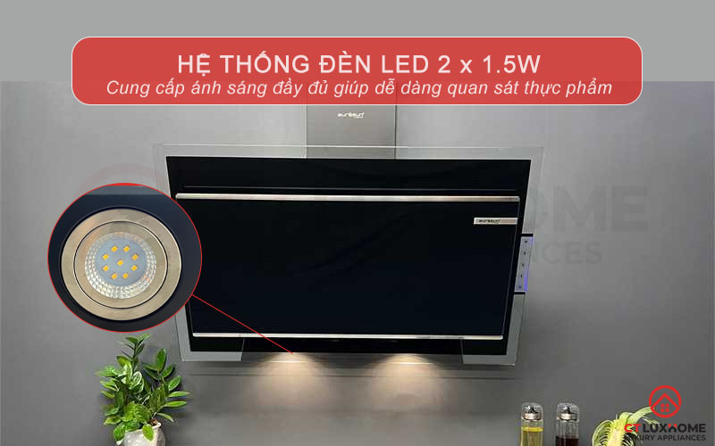 Hệ thống đèn LED 2 x 1.5W cung cấp ánh sáng đầy đủ cho khu vực nấu nướng