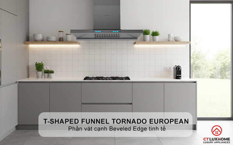 Thiết kế European T-Shaped funnel Tornado sang trọng
