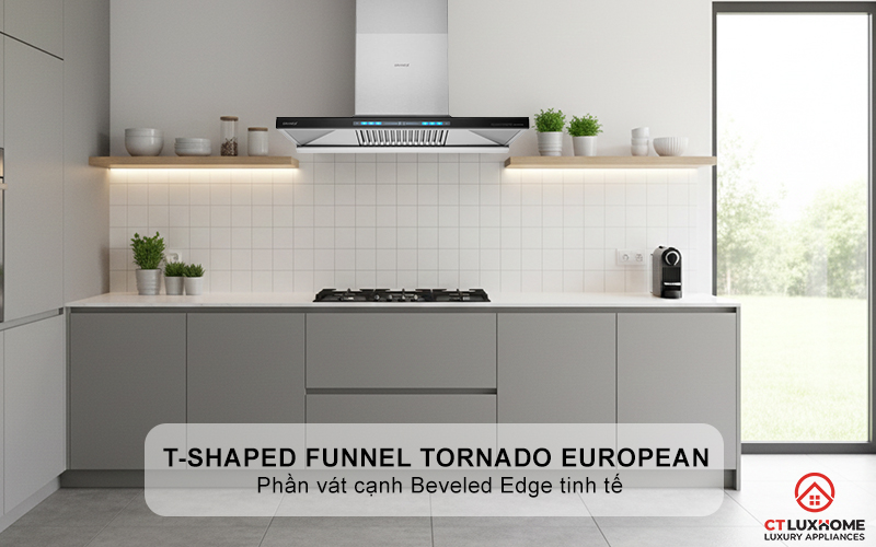 Thiết kế European T-Shaped funnel Tornado sang trọng