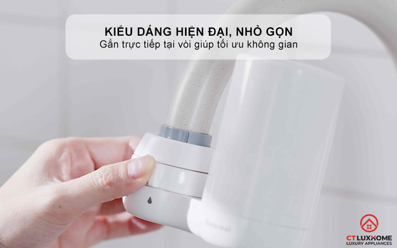 Kiểu dáng hiện đại, nhỏ gọn, gắn trực tiếp tại vòi giúp tối ưu không gian