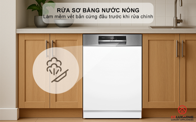 Tính năng rửa sơ bằng nước nóng thích hợp làm mềm vết bẩn trước khi rửa chính