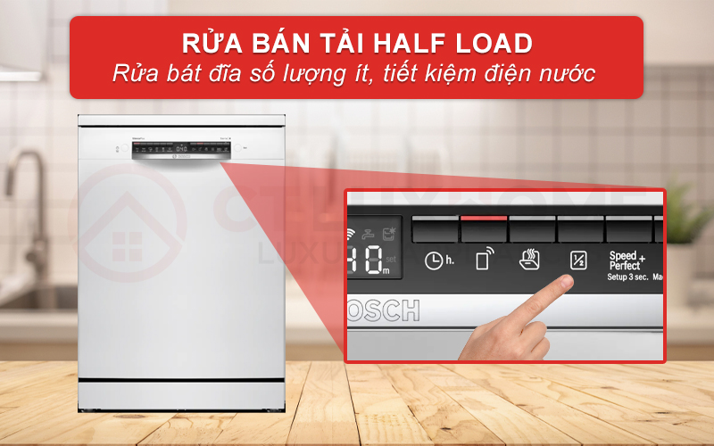 Chức năng rửa bán tải Half Load cho phép rửa bát đĩa ít một cách hiệu quả.