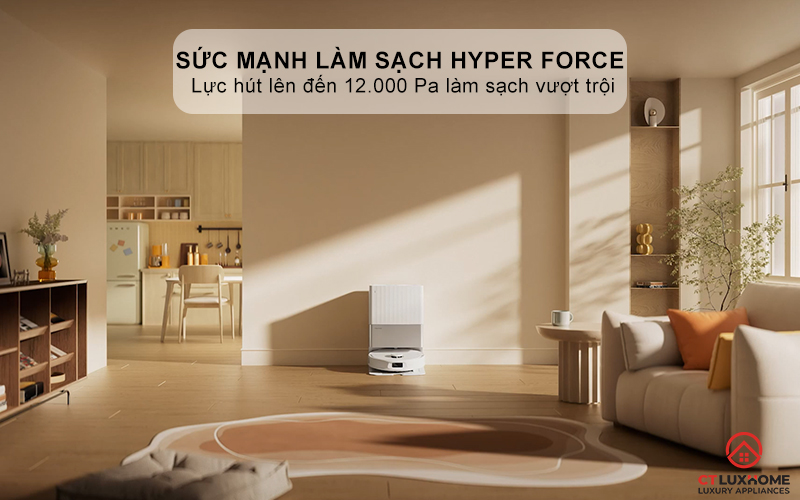 Sức mạnh làm sạch Hyper Force với lực hút 12.000 Pa