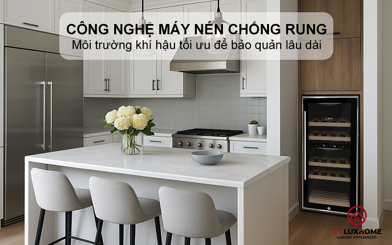 Tủ lạnh rượu vang chất lượng cao với công nghệ máy nén chống rung